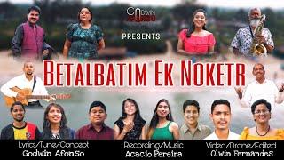 BETALBATIM EK NOKETR - by Godwin Afonso,  a village song sung by 14 singers from Betalbatim.