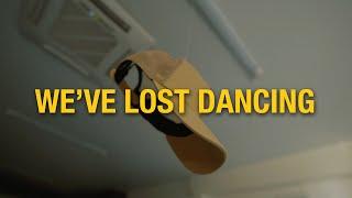 WE'VE LOST DANCING | ETAZH LARRY '24