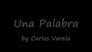 Carlos Varela - Una Palabra with lyrics and translation