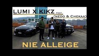 LUMI x KIKZ -  NIE ALLEIGE  feat. Nedo & Chekaa (prod. by Chekaa)  || VProduction