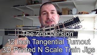 The 2nd Version 12 Inch Curve With Tangential Turnout N Scale Model Train Tracks w/ 3D Printed Jigs