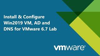 4. Install & Configure Win2019 Server, AD and DNS for #VMware  v6.7 Lab