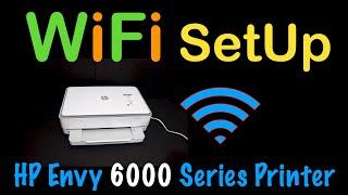 HP Envy 6000 WiFi Setup !!