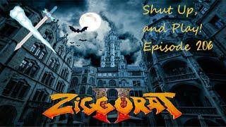 Shut Up, and Play! Ep. 206: Ziggurat II Lesson 28