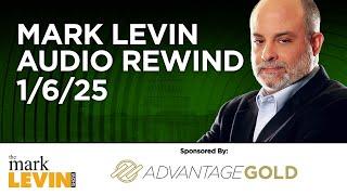 Mark Levin Audio Rewind - 1/6/25