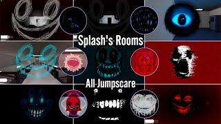 Splash's Rooms All Jumpscare (Old Version)