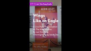 Wings Like an Eagle, a Piano Improvisation at Ailey by Juri Kim Pang | Choreography by Isaiah Day