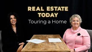 Real Estate Today: Touring a Home