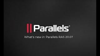 What’s new in Parallels Remote Application Server (RAS) 20.0