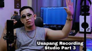 Usapang Recording Studio Part 3 #studio