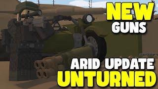 Unturned Arid - NEW WEAPONS, VEHICLES & MORE!