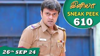 Iniya Serial | EP 610 Sneak Peek | 26th Sep 2024 | Alya Manasa | Rishi | Saregama TV Shows Tamil