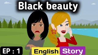 Black beauty part 1 | English story | Animated stories | Learn English | English life stories