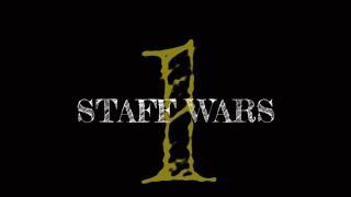 Staff Wars Episode 1