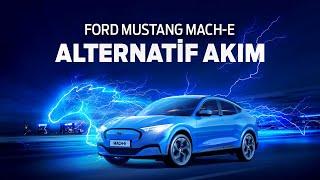 Alternatif Akım | %100 Elektrikli Ford Mustang Mach-E | Ford TR