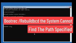 Bootrec /rebuildbcd the system cannot find the path specified Fix | BCD Boot Error In Windows 11/10