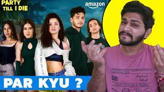 Party Till I Die All Episodes Review | Amazon Mx Player | Avneet Kaur, Vishal Jethwa |