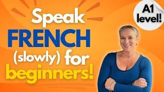 Speak French With Me! (A1 Level for beginners!)