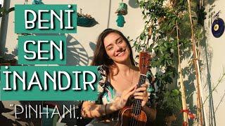 Beni Sen İnandır- Yaren Özaydın (Pinhani ukulele cover)