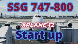 Xplane12 SSG 747 Easy start up,  For beginners.