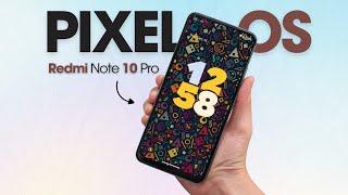 PixelOS Android 14 For Redmi Note 10 Pro is INCREDIBLE