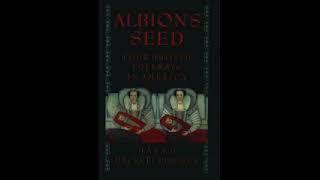 Albion's Seed by David Hackett Fischer 1 of 3