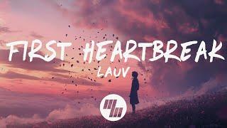 Lauv - First Heartbreak (Lyrics)