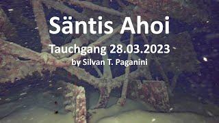 Säntis Ahoi - Tauchgang 28.03.2023