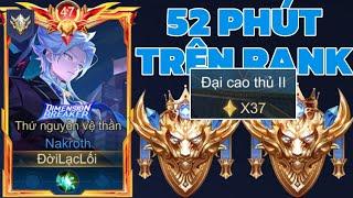 52 Phút Trên Rank Đại Cao Thủ 37 Sao Cực Căng Của Onekill Những Trận Đấu Mãn Nhãn