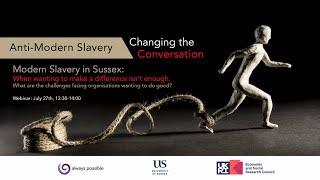 Modern Slavery in Sussex: When wanting to make a difference isn't enough