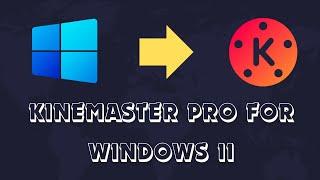 How To Install KineMaster Pro  In Windows 11 | Kinemaster For Pc 2023