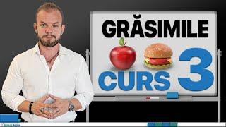 Grasimile | Ce Sa Evitam si Ce Nu | Curs de Nutritie Ep. 3