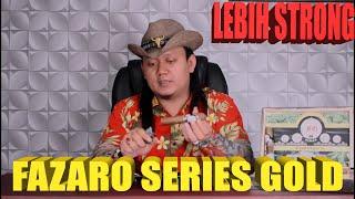 WAH TERNYATA FAZARO SERIES GOLD LEBIH........