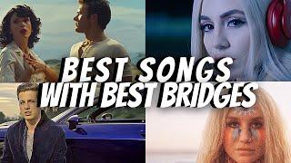 Best songs with best Bridges!