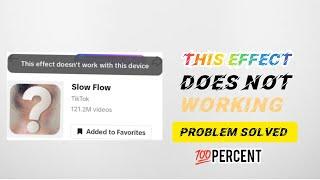 TikTok slow flow effect problem|TikTok slow flow effect does not working|2023