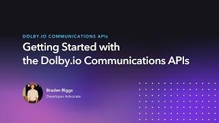 Getting started with the Dolby.io Communications APIs