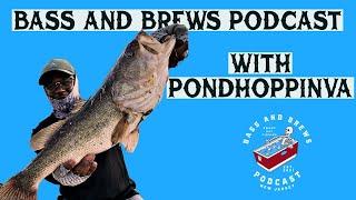 POND FISHING for GIANTS with PondHoppinVA - Bass and Brews Fishing Podcast