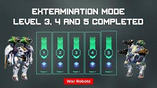 War Robots: 26 Dec Extermination Mode Levels 3, 4 and 5 Complete!   War Robots Hunting Grounds