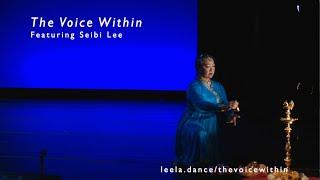 The Voice Within featuring Seibi Lee | Leela Dance Collective