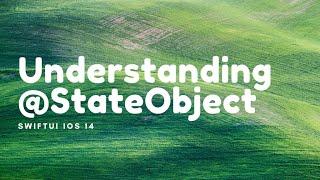 Understanding @StateObject in SwiftUI for iOS 14