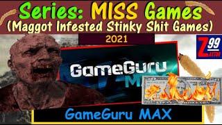 M.I.S.S. #200 - GameGuru MAX - The First 199 MISS Were Trash Games.. And This Is A Trash Maker!