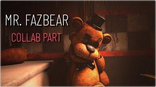 FNaF/SFM ► Mr.Fazbear Collab Part