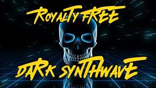 ROYALTY FREE | music | DARK SYNTHWAVE | 1980's futuristic audio retro sounds Soundtrack