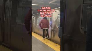 SUBWAY. IT IS NECESSARY TO RELEASE THE DOOR#shorts #trending #train #youtubeshorts #youtube #video