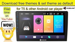 100%  Download free theme & set Default theme in T5 or other Android car stereo