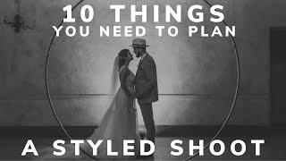 10 Things You DEFINITELY NEED to Plan a Styled Shoot (Part 2)