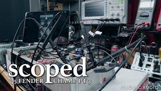 Scoped | '75 Fender Champ Pt 3