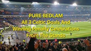 Pure Bedlam | All 3 Celtic Goals & Winning Penalty Celebrations | League Cup Final vs Rangers