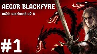 Mount and Blade Warband AWOIAF WITH SUBMOD V9.4 E1┃AEGOR BLACKFYRE