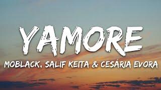 Moblack, Salif Keita & Cesária Evora - Yamore (Lyrics)